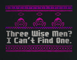 Funny Feminist Christmas Sweater '3 Wise Men? I Can't Find One' Quirky Ugly Xmas Jumper