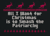 Feminist Christmas Jumper: 'All I Want for Christmas is to Smash the Patriarchy' Empowering Ugly Holiday Sweater