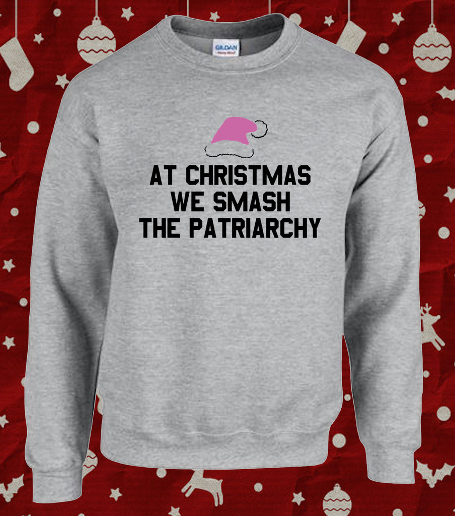 At Christmas We Smash The Patriarchy Feminism Sweater Jumper