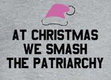 At Christmas We Smash The Patriarchy Feminism Sweater Jumper