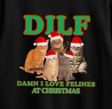 Funny Cat Christmas Jumper – DILF “Damn I Love Felines at Christmas” Sweatshirt | Cute Cat Lover Holiday Sweater