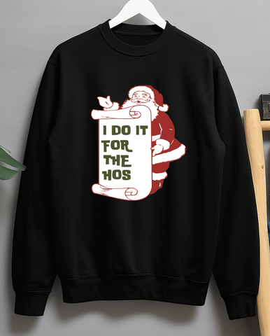 I Do It for the Hos Funny Santa Claus Hip Hop Crew Neck Sweater Jumper