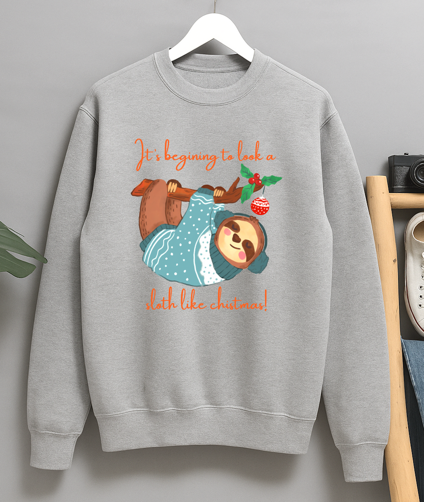 Cute Sloth Funny Beginning to Look A Sloth Like Christmas Unisex Sweatshirt Jumper