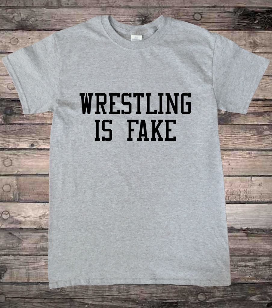 Wrestling is Fake Pro Wrestling T-Shirt