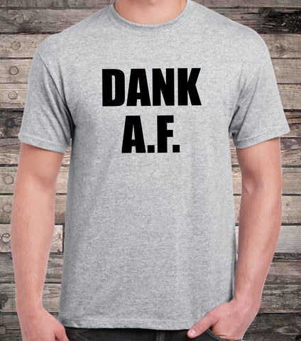 Dank AF Dank Meme T-Shirt