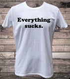 Nihilism Everything Sucks Nihilist T-Shirt