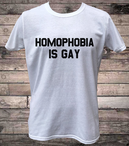 Homophobia is Gay Gay Pride T-Shirt
