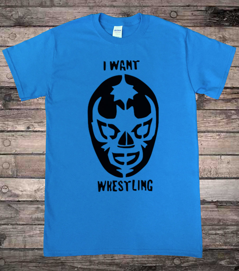 I Want Wrestling Lucha Mask Blue T-Shirt