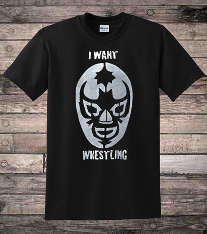 I Want Wrestling Lucha Libre Lucha Mask T-Shirt