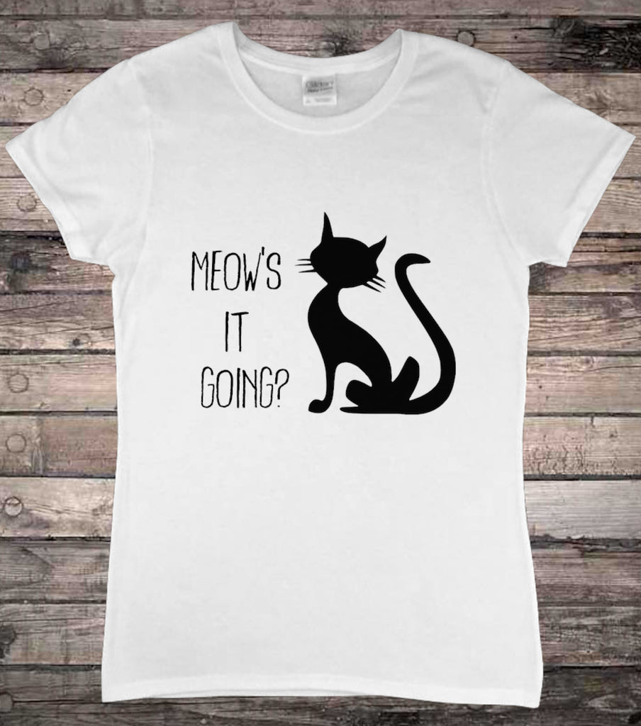 Meow's It Going Cat T-Shirt