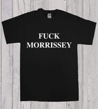 Fuck Morrissey T-Shirt