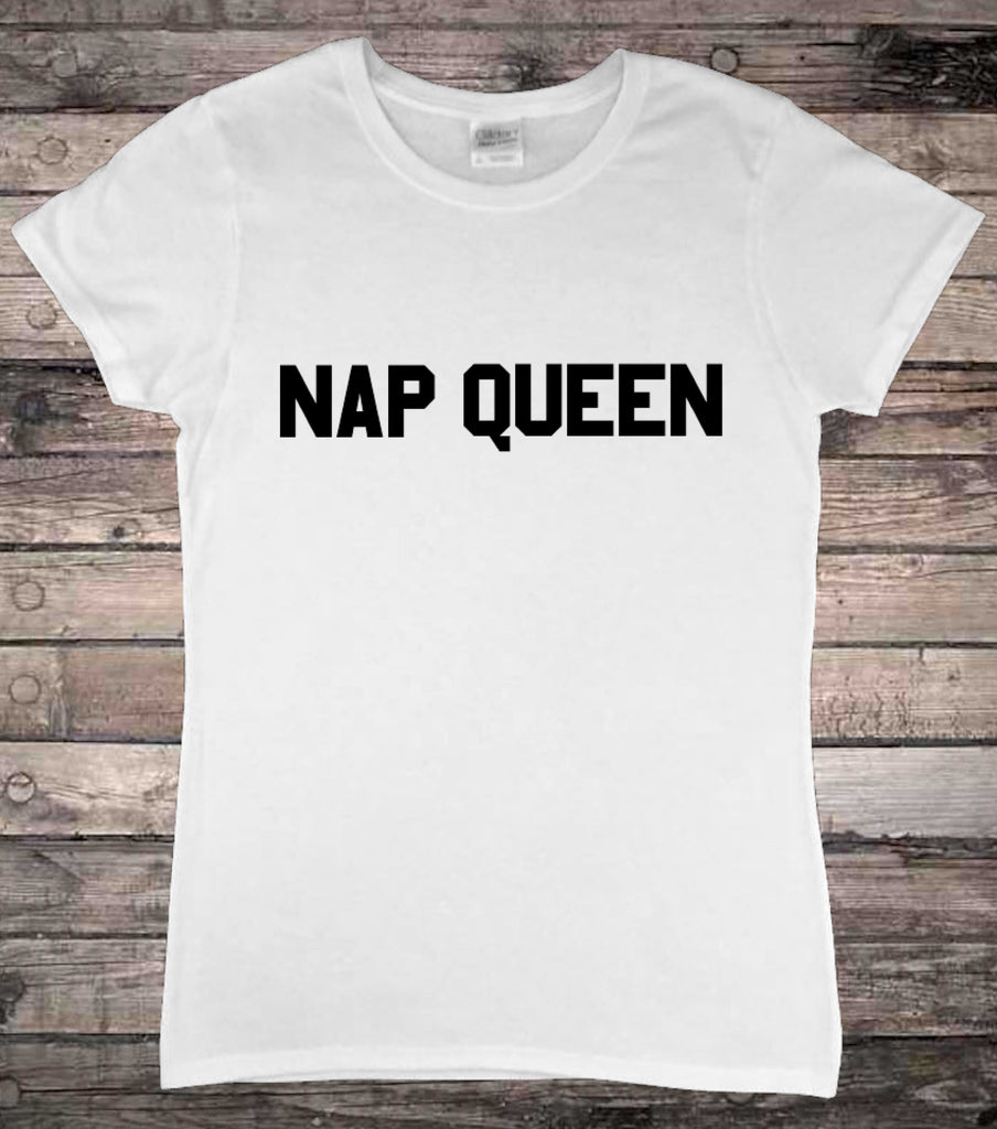 Nap Queen Love Naps Slogan T-Shirt