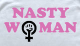 Nasty Woman Feminism Political Slogan T-Shirt