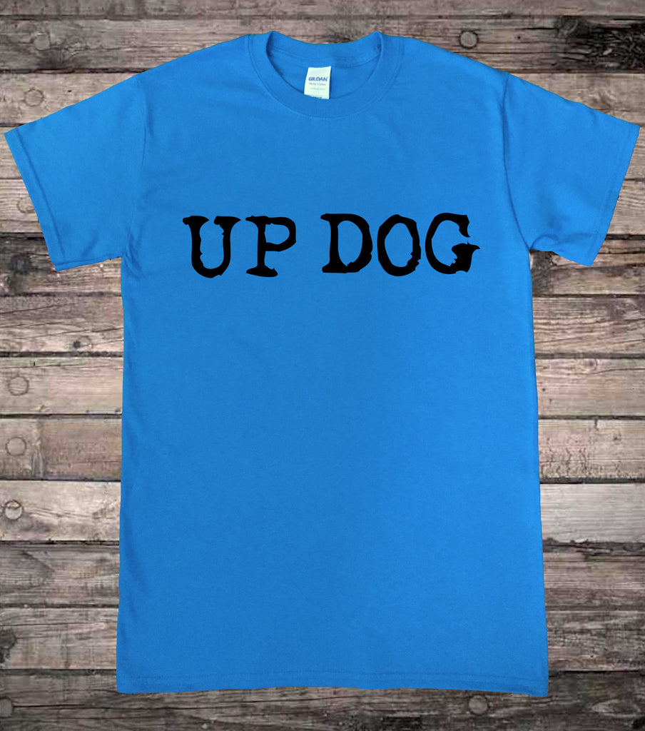 Up Dog Updog T-Shirt