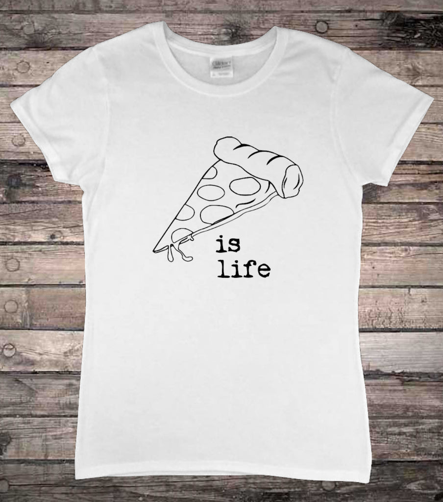Pizza is Life Ladies T-Shirt