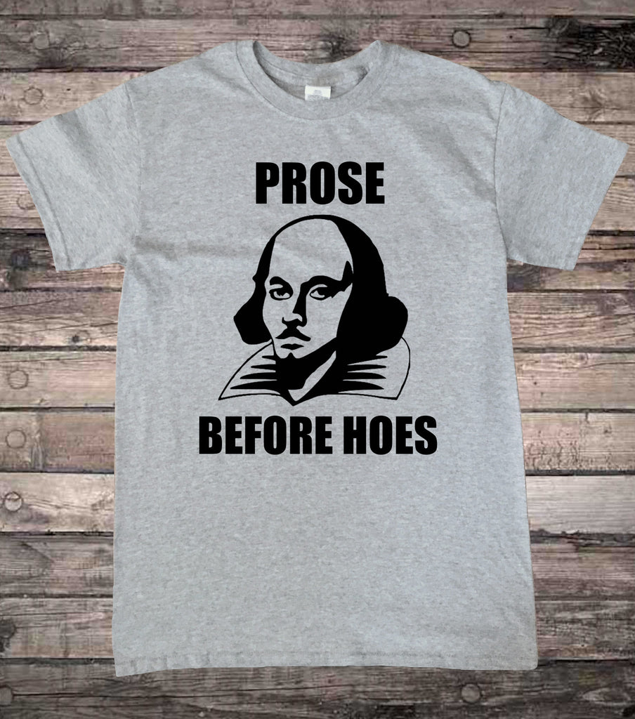 William Shakespeare Prose Before Hoes English Lit T-Shirt