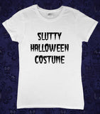 Ironic Slutty Halloween Costume Ladies T-Shirt