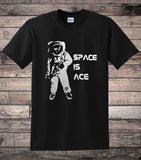 Space is Ace Astronaut Space T-Shirt