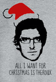Louis Theroux All I Want For Christmas is Theroux Christmas Sweater Jumper