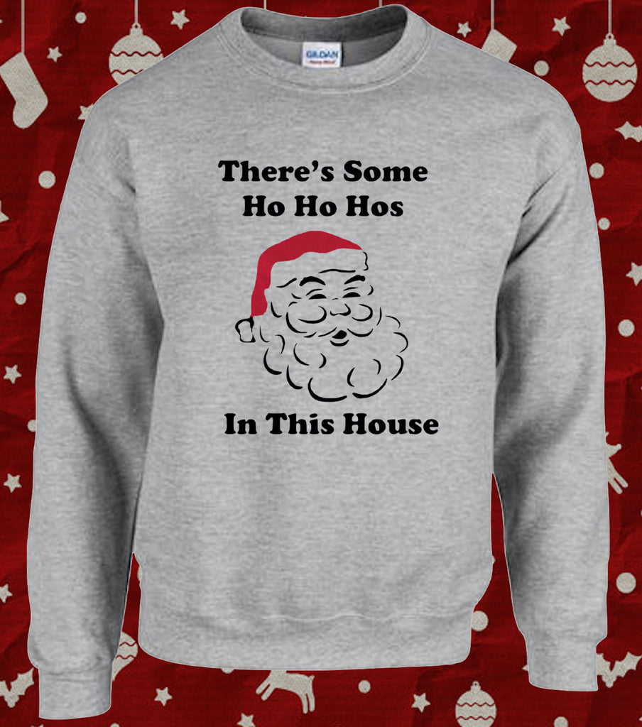 WAP There's Some Ho Ho Hos in This House Christmas Sweater Jumper
