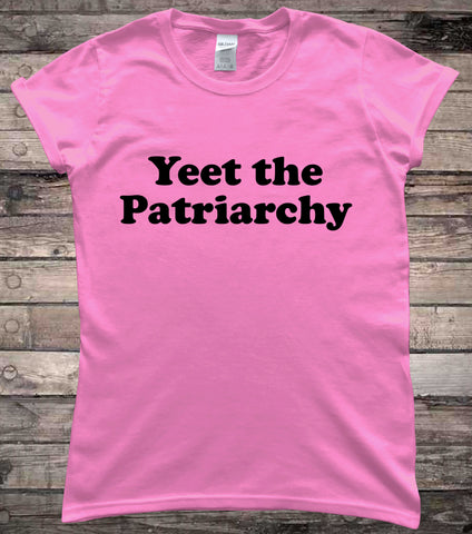 Yeet The Patriarchy Smash The Patriarchy Feminism Ladies T-Shirt
